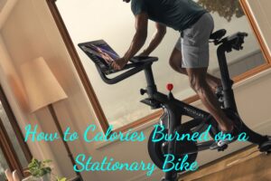 How to Calories Burned on a Stationary Bike