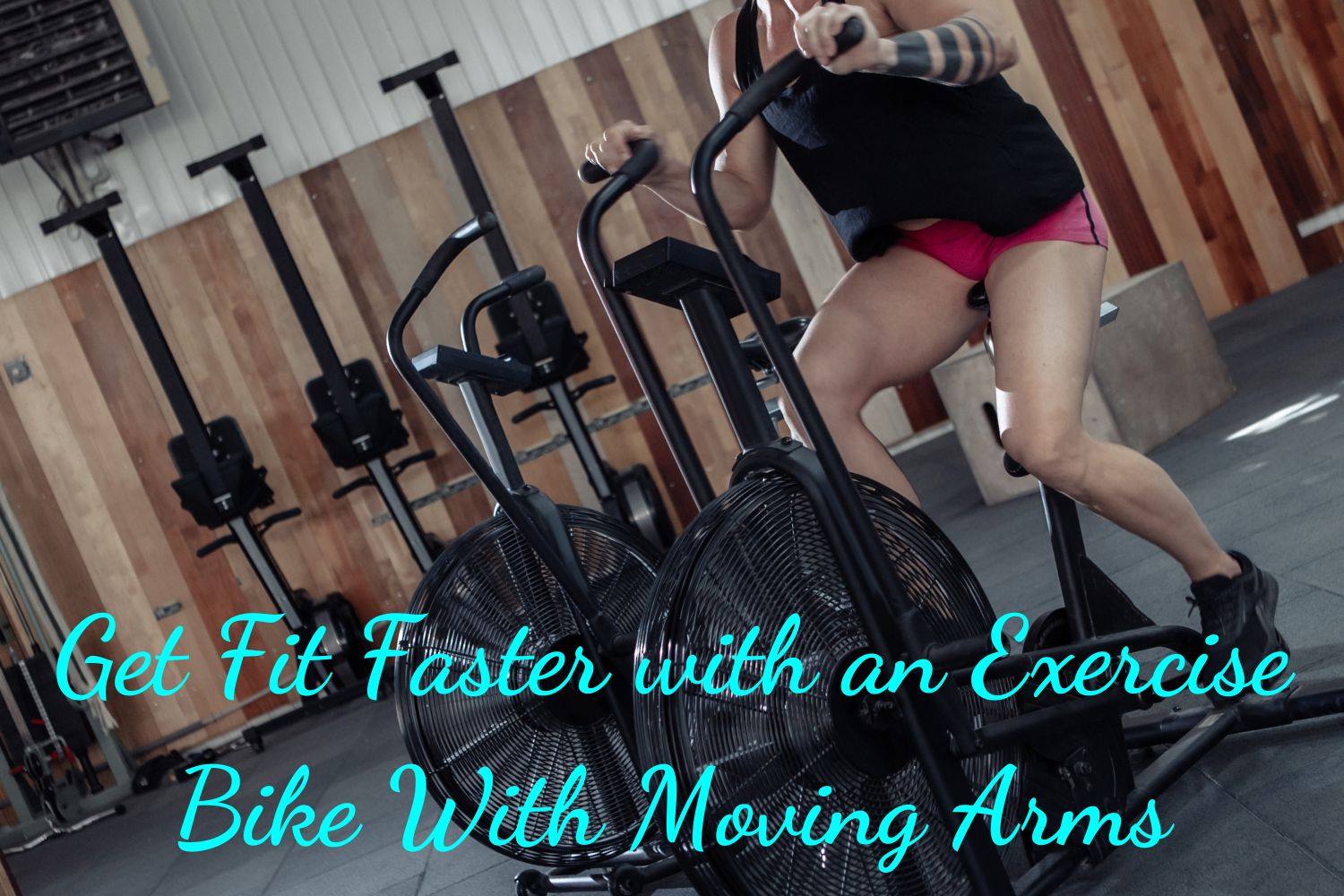 Get Fit Faster with an Exercise Bike With Moving Arms