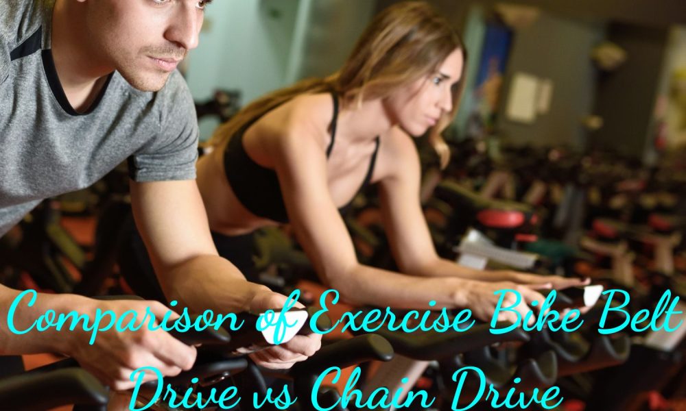 Comparison of Exercise Bike Belt Drive vs Chain Drive