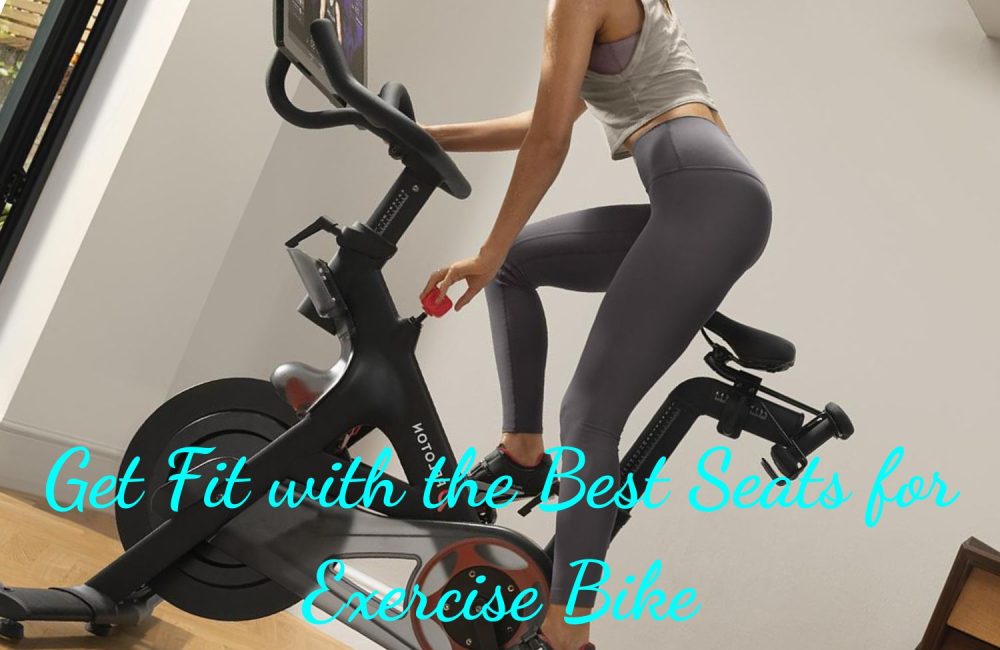Get Fit with the Best Seats for Exercise Bike