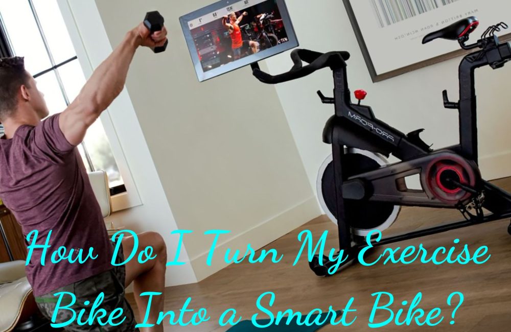 How Do I Turn My Exercise Bike Into a Smart Bike?