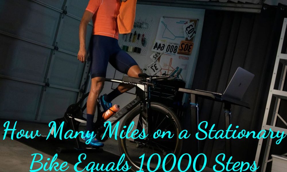How Many Miles on a Stationary Bike Equals 10000 Steps?