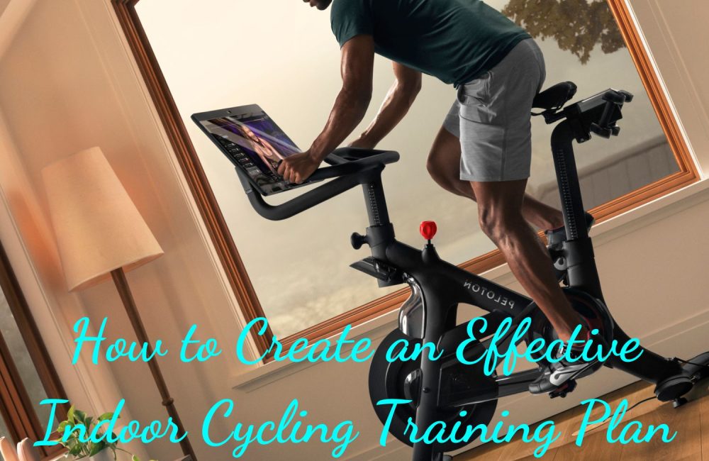 How to Create an Effective Indoor Cycling Training Plan