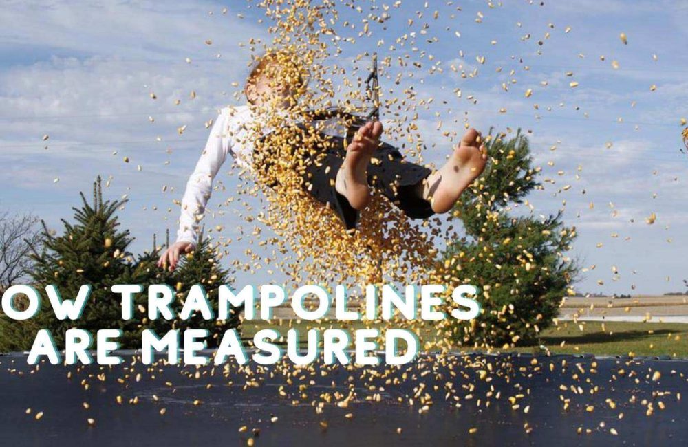 How trampolines are measured?