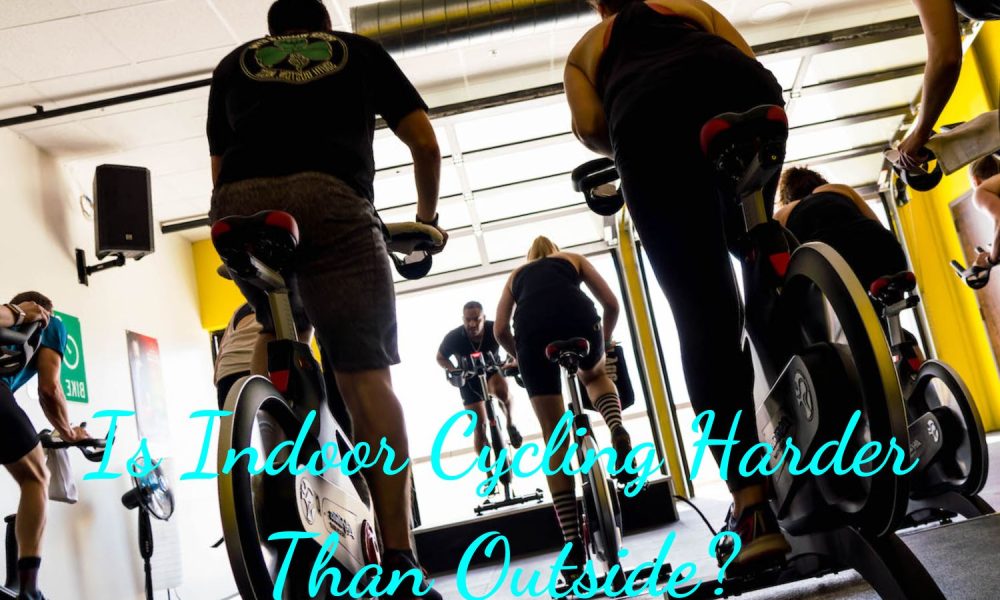 Is Indoor Cycling Harder Than Outside?