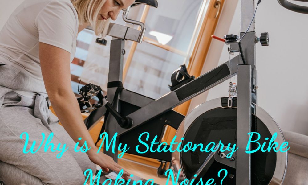 Why is My Stationary Bike Making Noise?