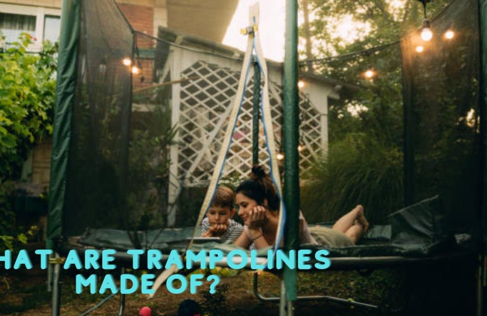 what are trampolines made of?